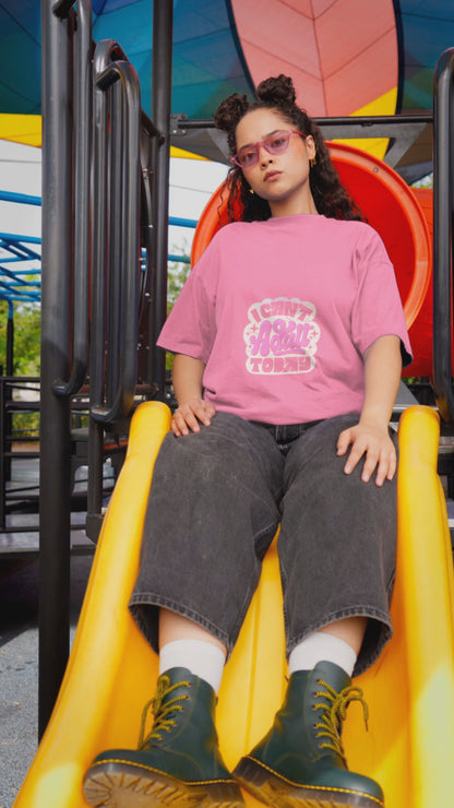 I Can’t Adult Unisex Oversized Standard T-Shirt